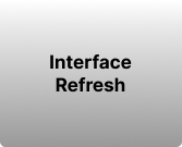 Interface Refresh